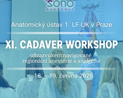 XI. CADAVER WORKSHOP ultrazvukem navigované regionální anestézie a analgézie: 18.-19. června 2026